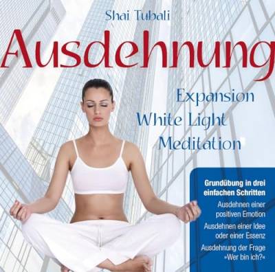 Ausdehnung: Expansion White Light Meditation von AMRA Verlag